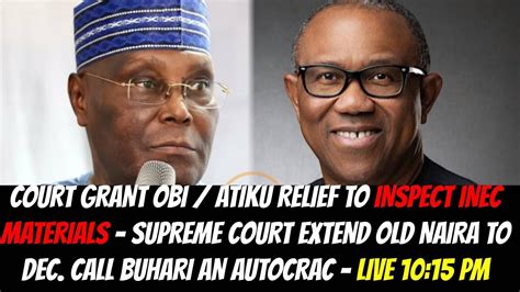 Court Grant Obi Atiku Relief To Inspect Inec Materials Youtube