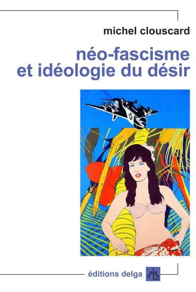 N O Fascisme Et Id Ologie Du D Sir Mai La Contre R Volution