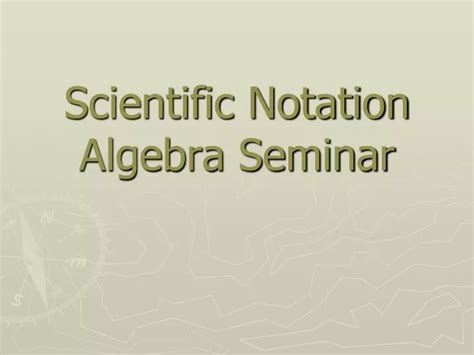 Ppt Scientific Notation Algebra Seminar Powerpoint Presentation Free Download Id 1490675