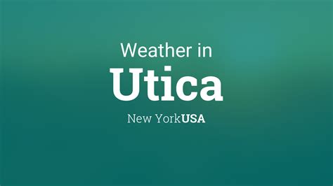 Weather for Utica, New York, USA