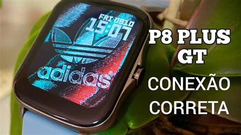 CONEXÃO CORRETA DO SMARTWATCH P8 PLUS GT AO APLICATIVO DAFIT