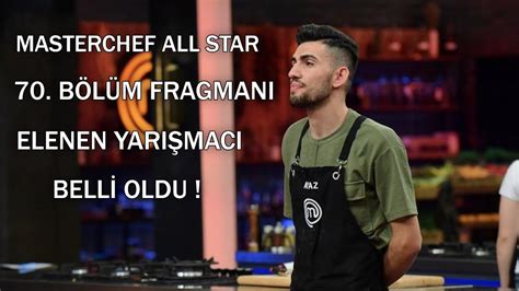 Masterchef T Rk Ye All Star B L M Fragmani Elenen Yari Maci Bell