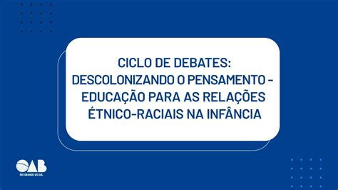 Ciclo de Debates Descolonizando o Pensamento Educação para as