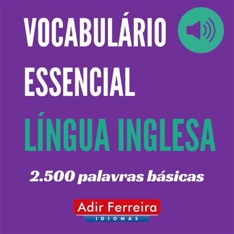 Vocabulário Essencial Da Língua Inglesa Adir José Ferreira Hotmart