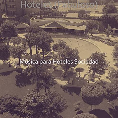 Amazon Hoteles Fabuloso Música para Hoteles Sociedad Digital