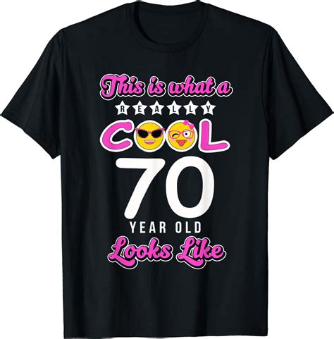 70th Birthday Funny T Age 70 Years Old Cool Looks Like T Shirt Uk Fashion