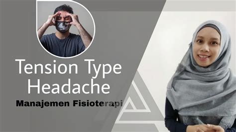 Sakit Kepala Tegang Tension Type Headache Fisioterapi Leher Youtube