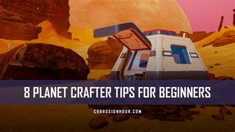 Planet Crafter Tips For Beginners Corrosion Hour