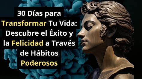 Transforma Tu Vida En 30 Días Desafío De Hábitos Para El Éxito Y La