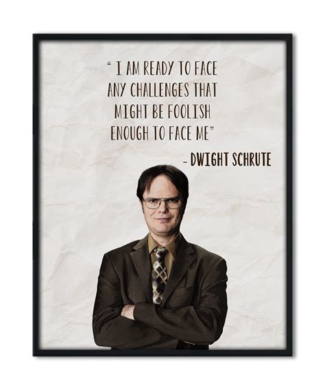 Buy X Inch Dwight Schrute I Am Ready To Face Any Challenges The