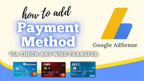 How To Add Payment Method In Google Adsense Via Check Or Wire