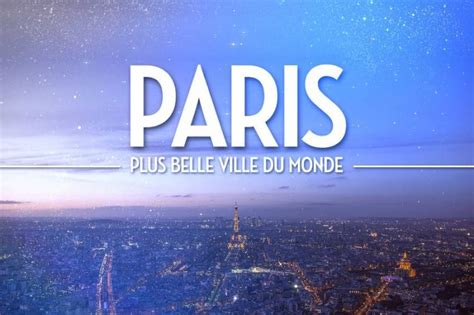 Paris plus belles ville du monde série documentaire inédite à