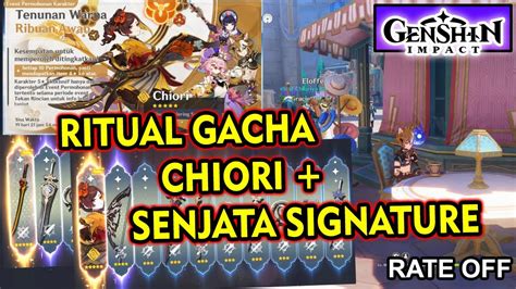 Genshin Impact Full Ritual Gacha Chiori Senjata Signature Uraku