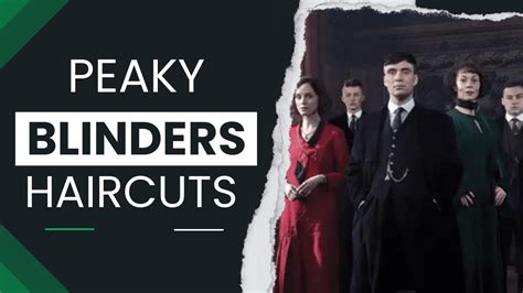 Peaky Blinders Haircuts How You Can Get Them