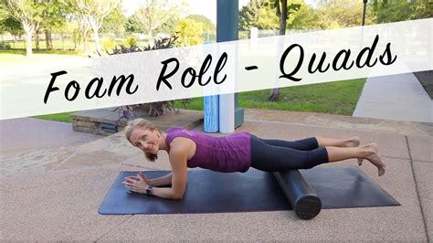 How To Foam Roll The Quadriceps Youtube