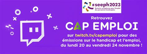 Découvrez la chaîne Twitch Cap emploi en diffusion durant la SEEPH