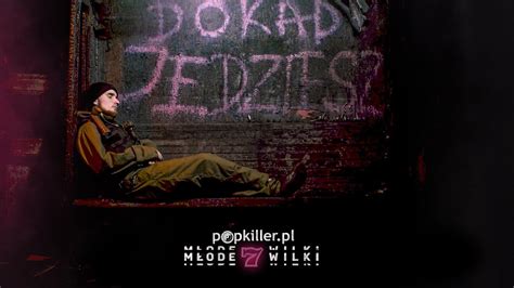 Bober Dokąd Jedziesz Prod Psr Popkiller Młode Wilki 7 Youtube