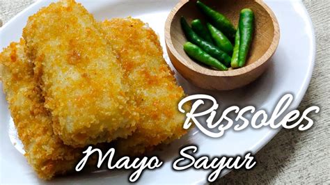 Resep Risoles Mayo Sayur Sederhana Ala Rumahan Rissoles Recipe Simple