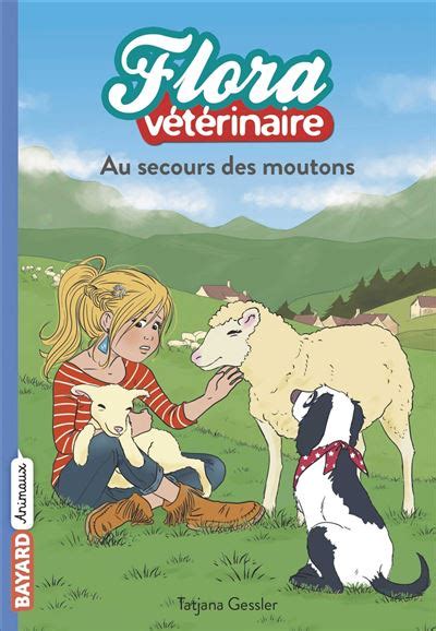 Flora V T Rinaire Au Secours Des Moutons Tome Flora V T Rinaire