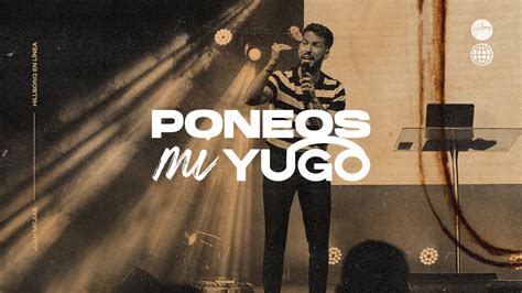 Poneos Mi Yugo Juan Mejías Hillsong España YouTube