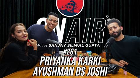 On Air With Sanjay Priyanka Karki And Ayushman Ds Joshi Returns