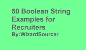 Free List of Boolean String Examples for Recruiters