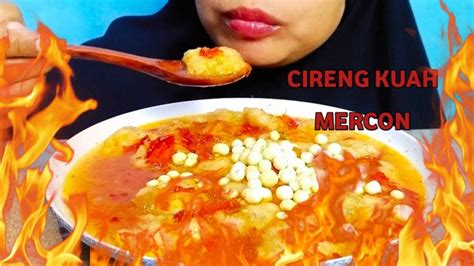 ASMR CIRENG KUAH MERCON MUKBANG INDONESIA YouTube