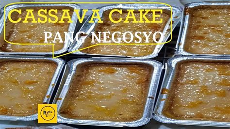 Moist Cassava Cake Recipe Na Pede Gawing Pang Negosyo Ruths Cuisine Youtube