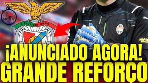 SAIU AGORA EXCELENTE NOTÍCIA GRANDE REFORÇO BENFICA CAMPEÃO