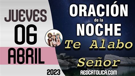 Oracion De La Noche De Hoy Jueves De Abril Tiempo De Orar Youtube