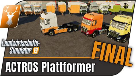 LS19 Modvorstellung Actros Plattformer FINAL Version Mit Vielen