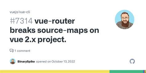 Vue Router Breaks Source Maps On Vue 2x Project · Issue 7314 · Vuejsvue Cli · Github