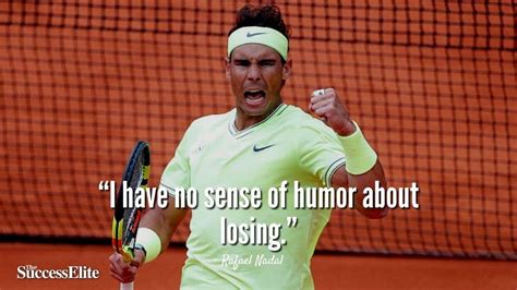 Rafael Nadal Tennis Quotes