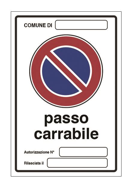 Vbs Srl Cartello Segnaletico Passo Carrabile Con Autorizzazione