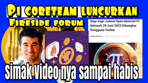 Pi Coreteam Luncurkan Fireside Forum Jelang OPEN MAINNET Pi Network