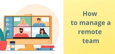 How To Manage A Remote Team 8 Useful Tips