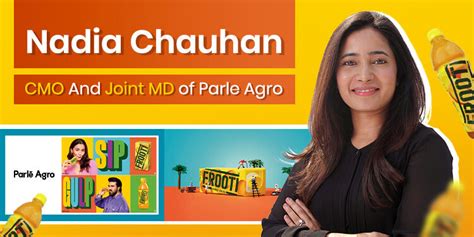 Nadia Chauhan Parle Agros Managing Director S Remarkable Journey