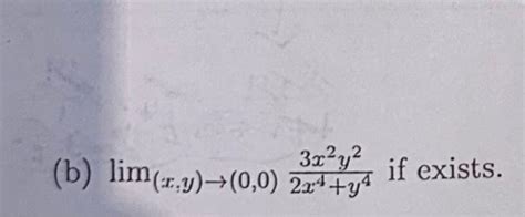 Solved B Lim X Y Rightarrow 0 0 Frac 3 Chegg