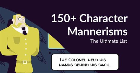 150 Powerful Character Mannerisms To Define Your Characters