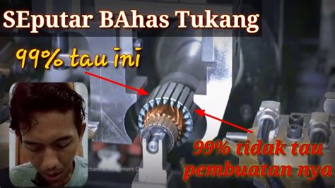 Cara Membuat ARMATURE Angker STATOR BEARINGS Laher Klaker Powertools