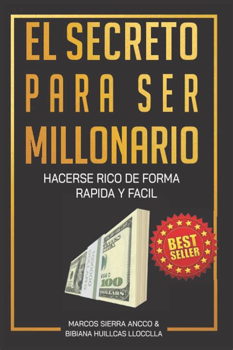 EL SECRETO PARA SER MILLONARIO HACERSE RICO DE FORMA RAPIDA Y FACIL By