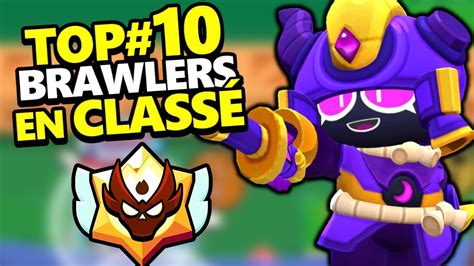 TOP 10 des MEILLEURS BRAWLERS de la META en mode CLASSÉ YouTube