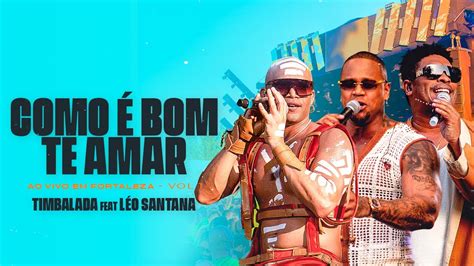 Timbalada Como É Bom Amor Te Amar feat Léo Santana Ao Vivo em