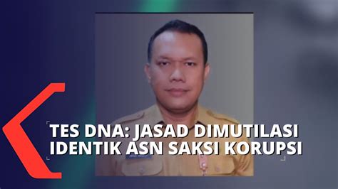 Hasil Tes Dna Jasad Termutilasi Dan Dibakar Adalah Paulus Iwan Budi