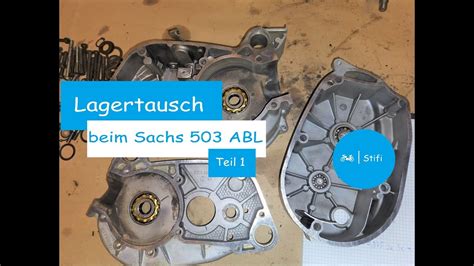 Lagertausch Beim Sachs 503 ABL Teil 1 YouTube