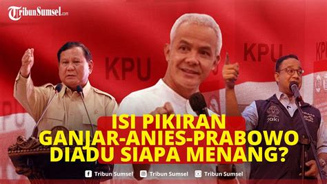 🔴adu Gagasan Prabowo Anies And Ganjar Di Apeksi Ganjar Sesumbar