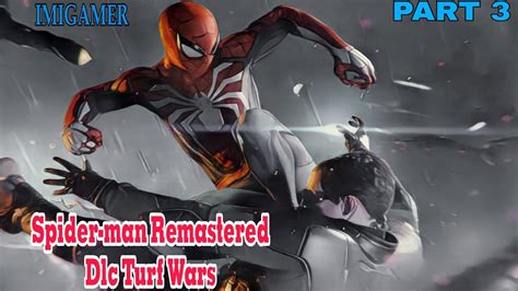 Spider Man Remastered Dlc Turf Wars Walkthrough Gameplay Part