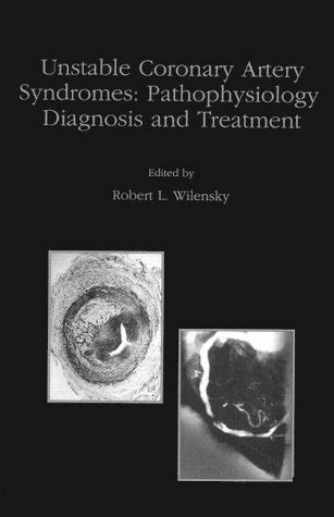 Unstable Coronary Artery Syndromes Pathophysiology Diagnosis And