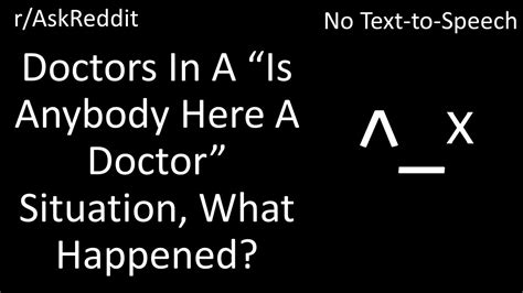 Doctors In A “is Anybody Here A Doctor” Situation What Happened