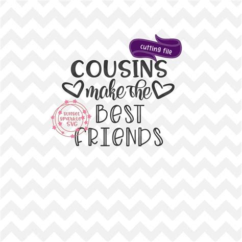 Cousins Make The Best Friends Svg Cousins Svg Dxf Png Instant